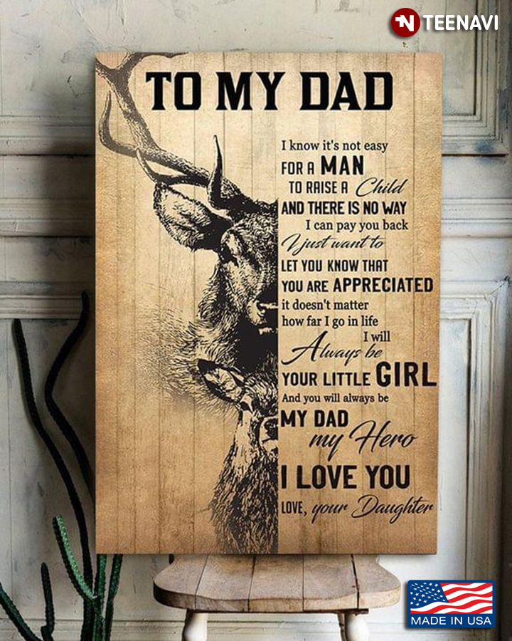 Vintage Deers Dad & Daughter To My Dad I Know It’s Not Easy For A Man To Raise A Child