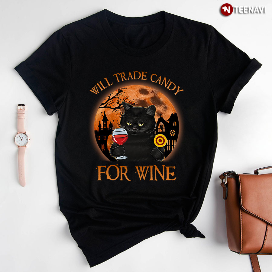 Will Trade Candy For Wine Black Cat T-Shirt