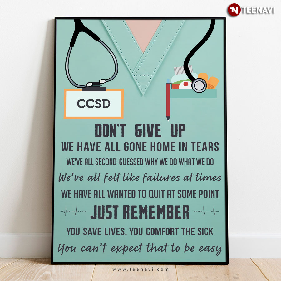 Customized Name Nurse Don’t Give Up We Have All Gone Home In Tears Poster