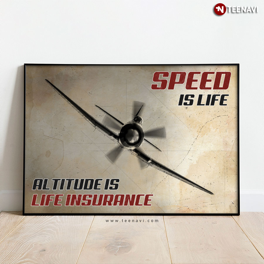 Vintage Aircraft Pilot Speed Is Life Altitude Is Life Insurance Poster