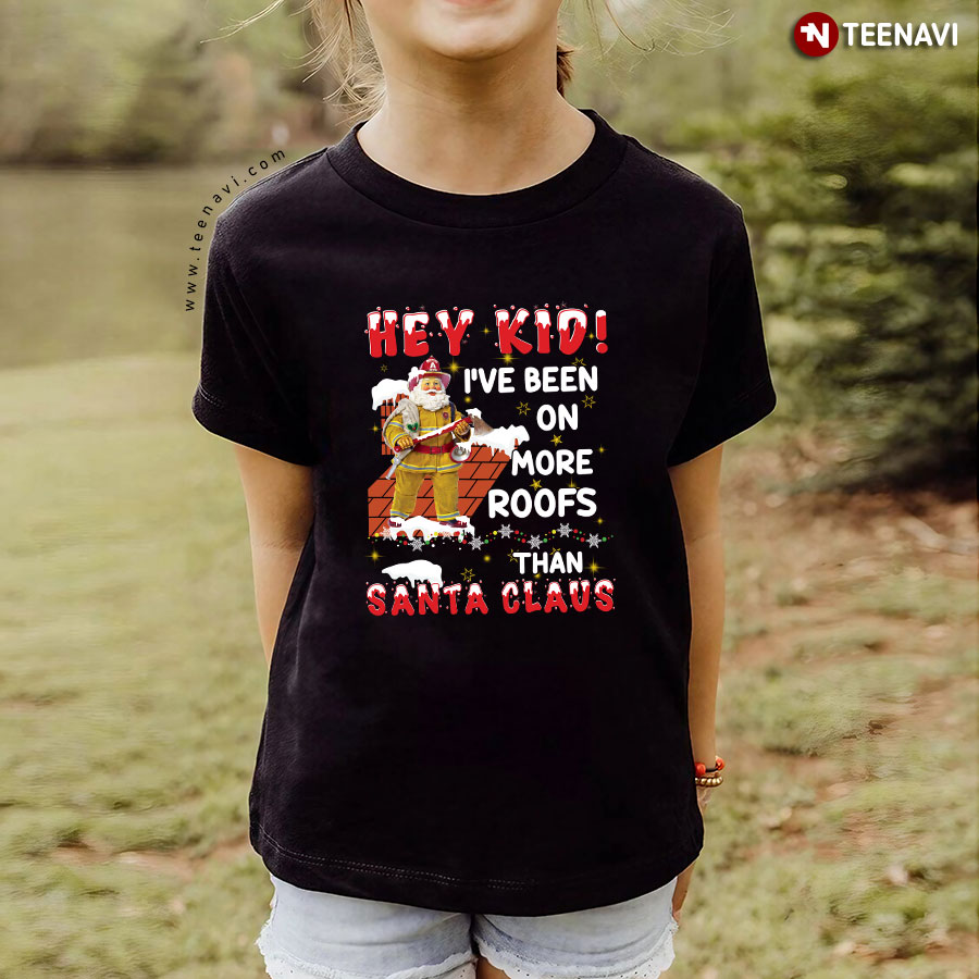 Roofer Hey Kid I've Been On More Roofs Than Santa Claus Christmas T-Shirt