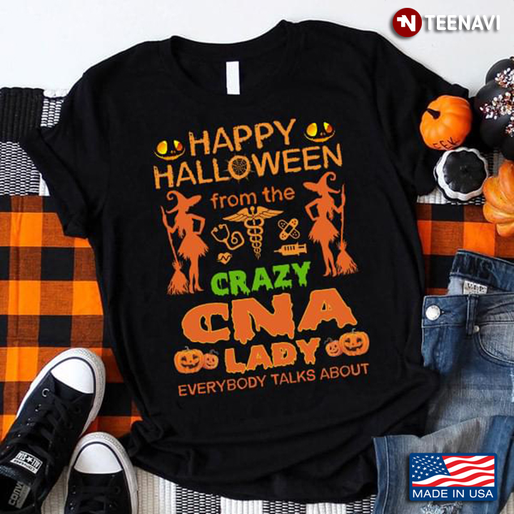 Happy Halloween From The Crazy CNA  Lady Everybody Talks About Witch Pumpkin