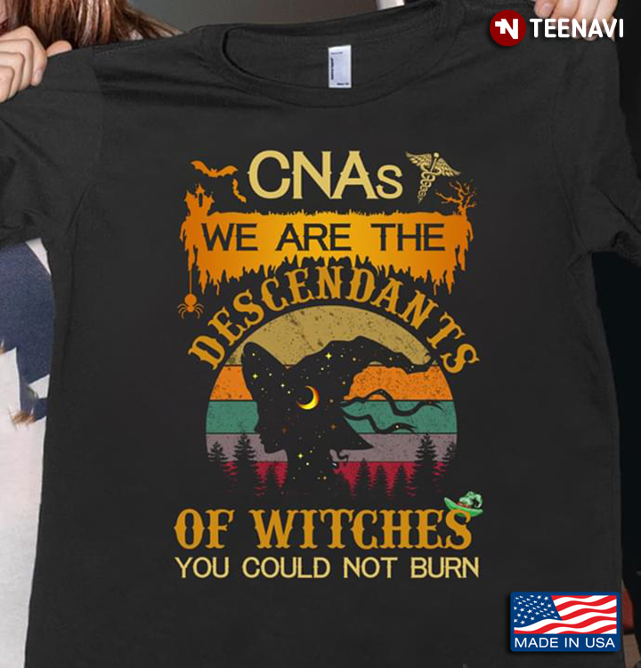 CNA We Are The Descendants Of Witch You Could Not Burn Vintage Witch