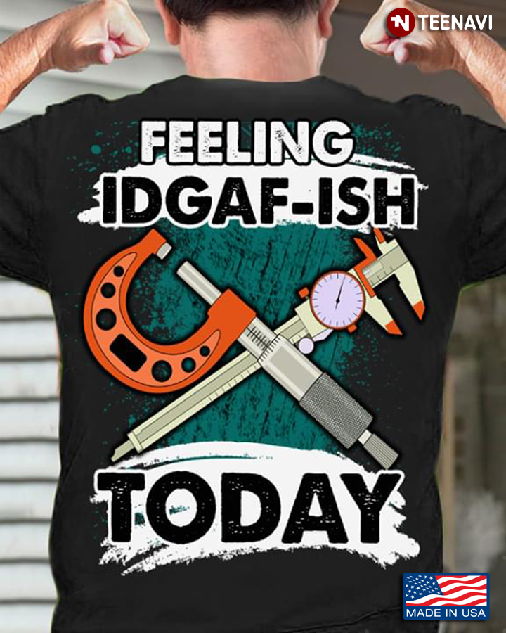 Feeling Idgafish Today Machinist