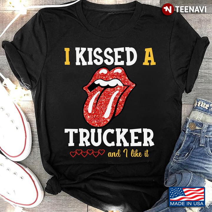 Truck Lips I Kissed A Trucker And I Like It New Design