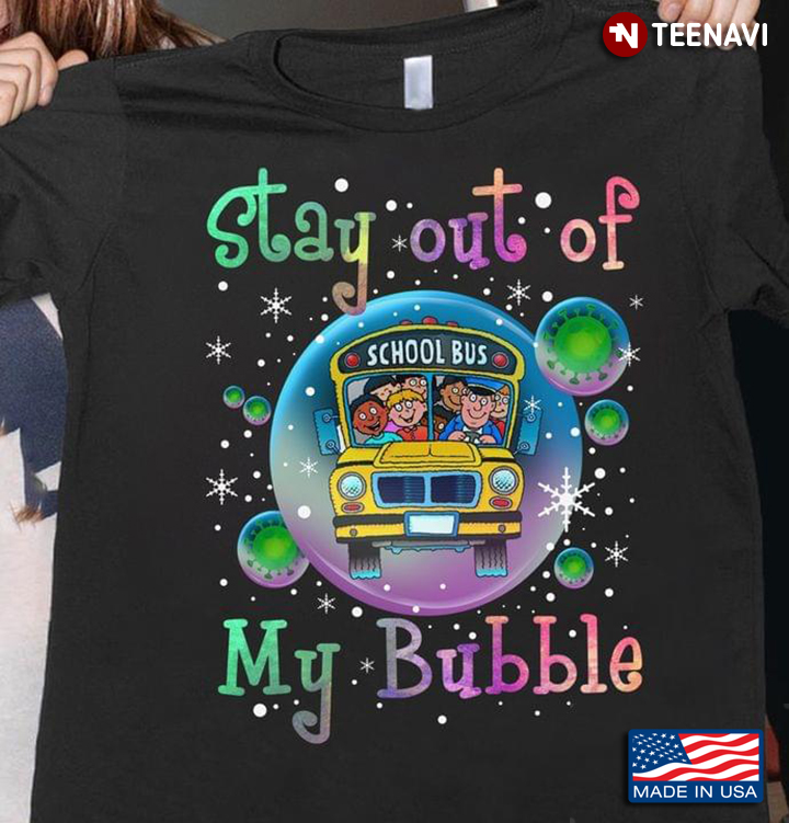 Stay Out Of My Bubble Coronavirus School Bus