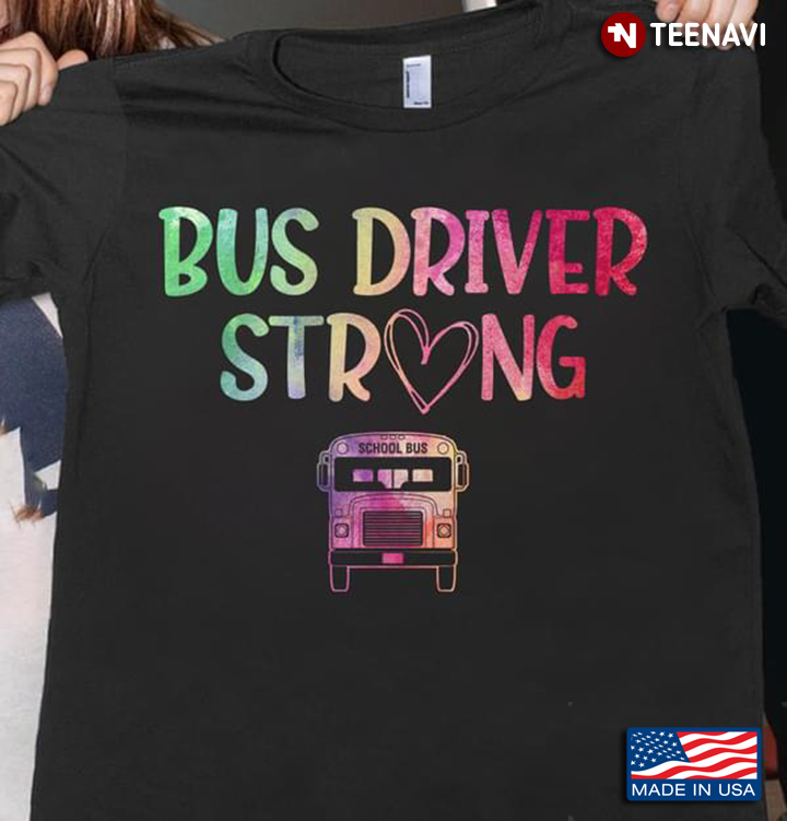 Bus Driver Strong Heart School Bus
