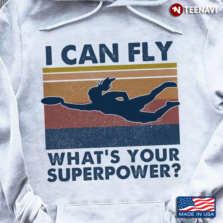 I Can Fly What's Your  Superpower Vintage