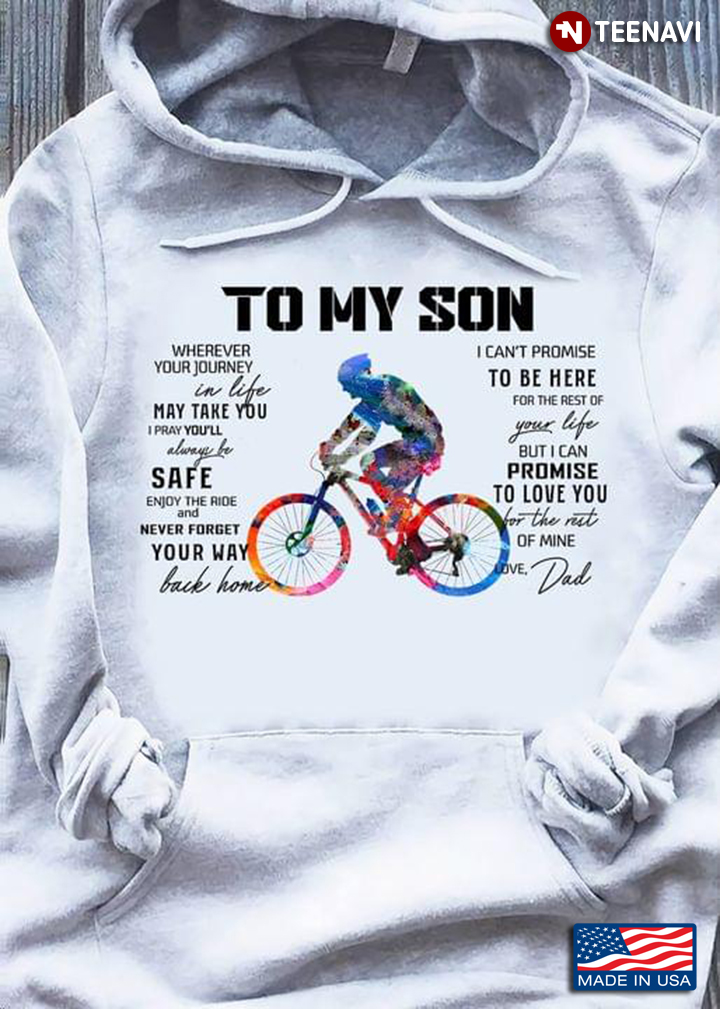 Bicycle  To My Son Wherever Your Journey In Life May Take You I Pray You'll Always Be Safe