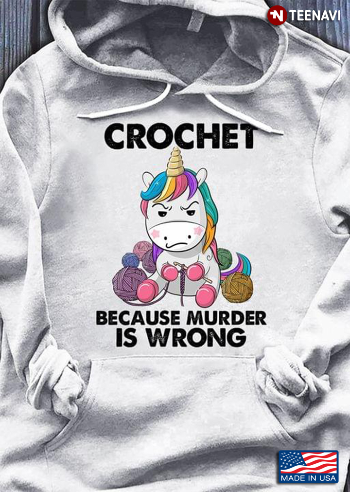 Unicorn Crochet Because Murder Is Wrong
