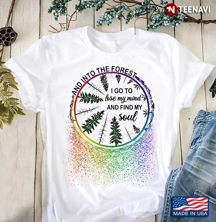 Into The Forest I Go To Lose My Mind And Find My Soul LGBT Trees