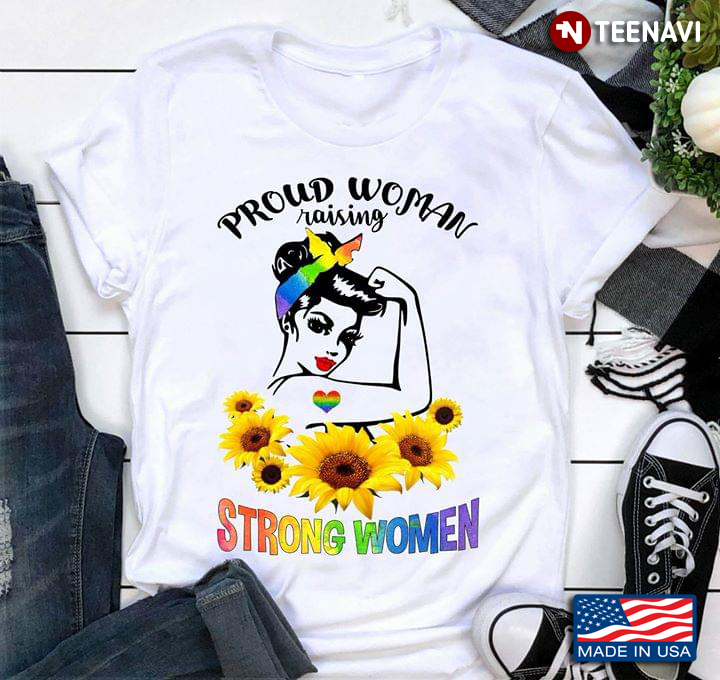 Proud Woman Raising  Strong Women Sunflowers LGBT