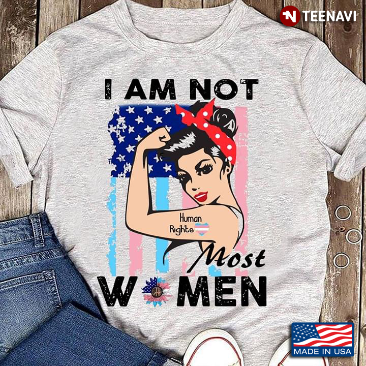 LGBT American Flag I Am Not Most Women Human Rights New Style