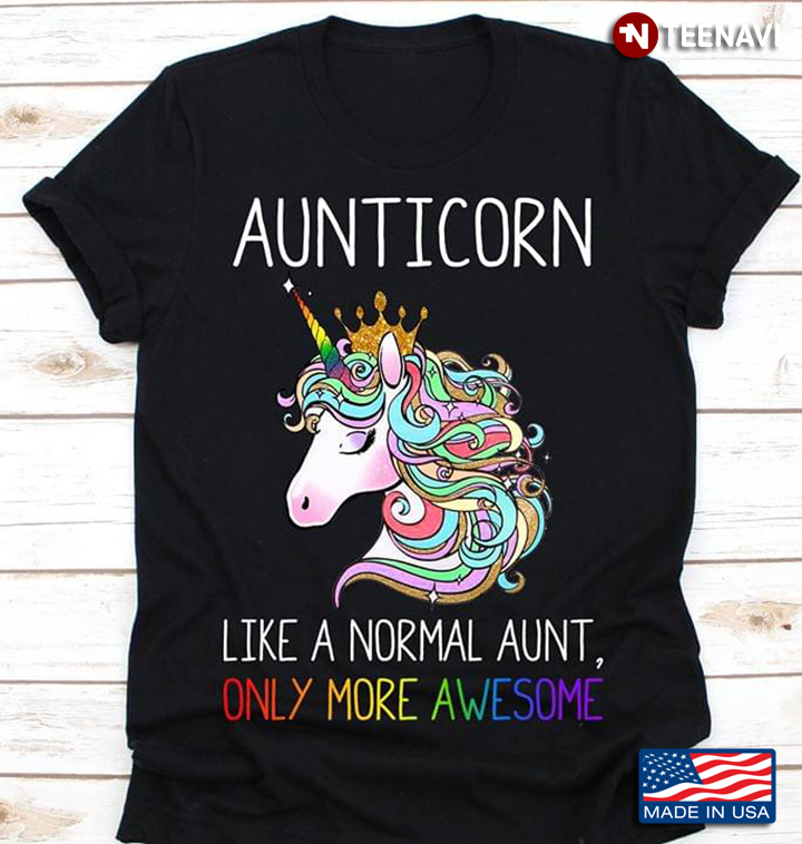 LGBT Unicorn Aunticorn Like A Normal Aunt But More Awesome