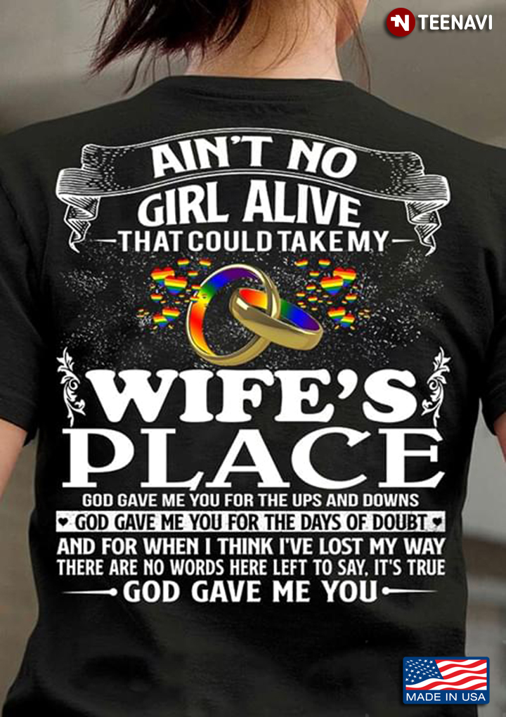 Ain't No Girl Alive That Could Take My Wife's Place God Gave Me You For The Days Of Doubt LGBT