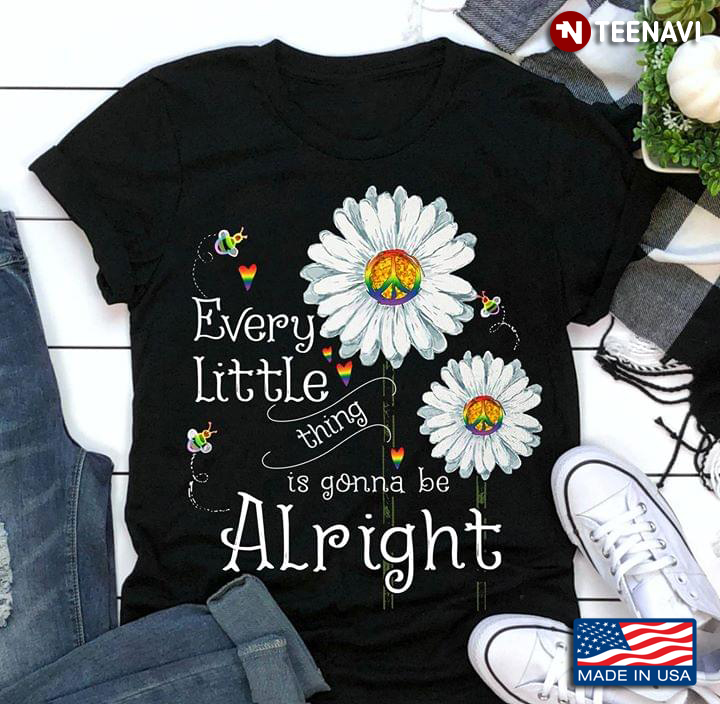 Daisy Every Little Thing Is Gonna Be Alright Hippie LGBT