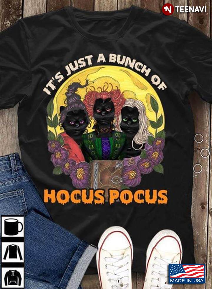 The Sanderson Sisters It’s Just A Bunch Of Hocus Pocus Black Cat Version T-Shirt