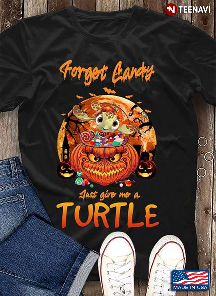 Forget Candy Just Give Me A Turtle