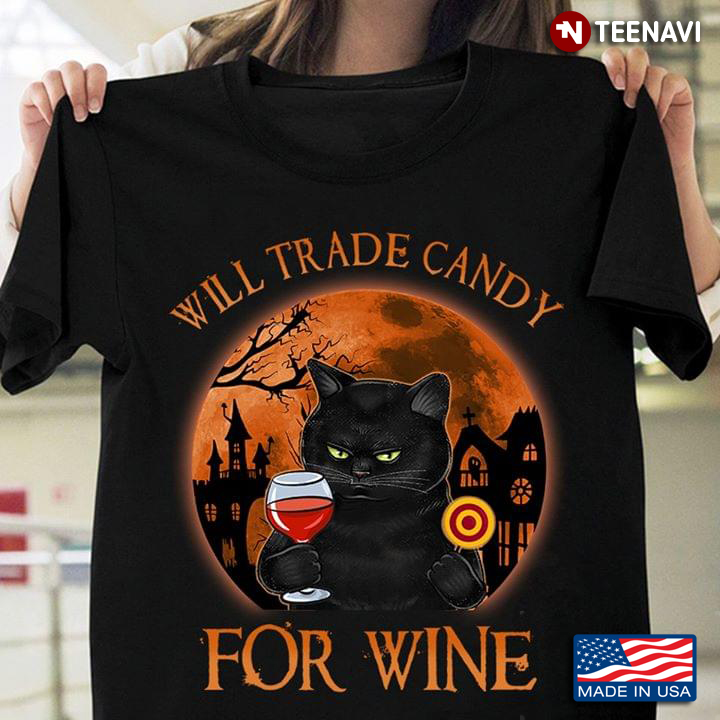Will Trade Candy For Wine Black Cat