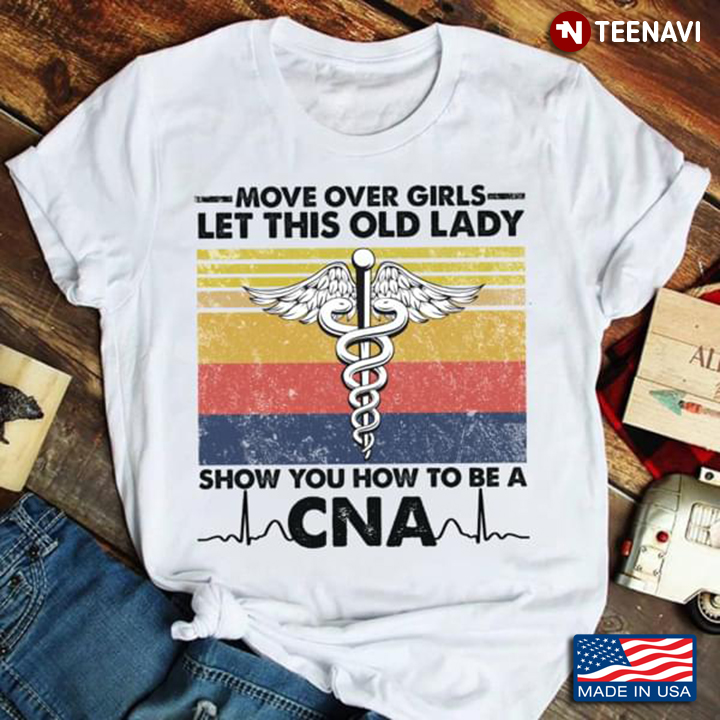 Move Over Girls Let This Old Lady Show You How To Be A CNA