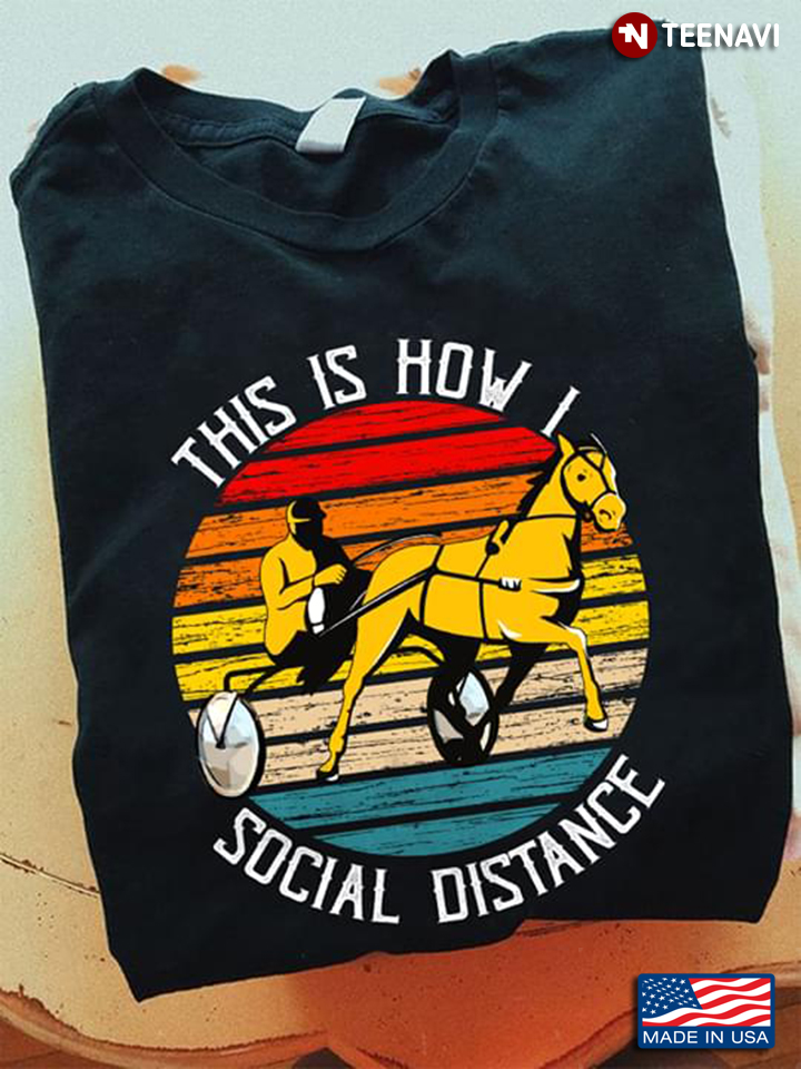 That's How I Social Distancing Horse Sleigh Riding