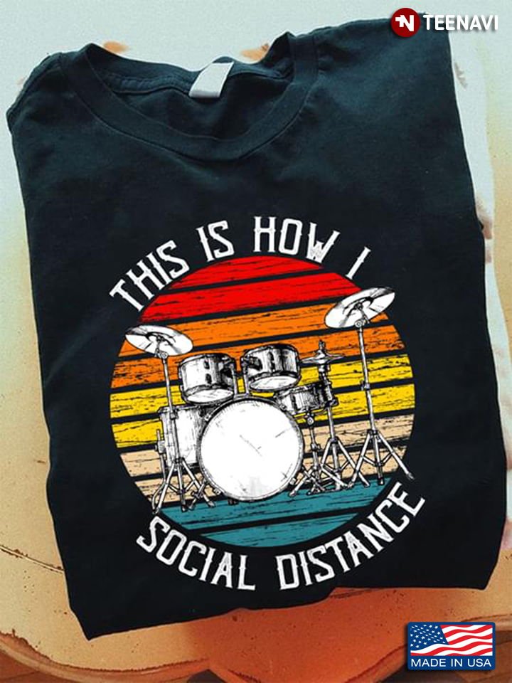 That's How I Social Distancing Drum Playing