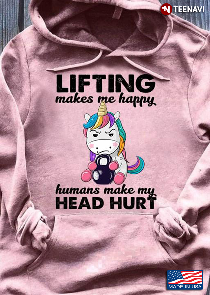 Unicorn Lifting Makes Me Happy Humans Make My Head Hurt