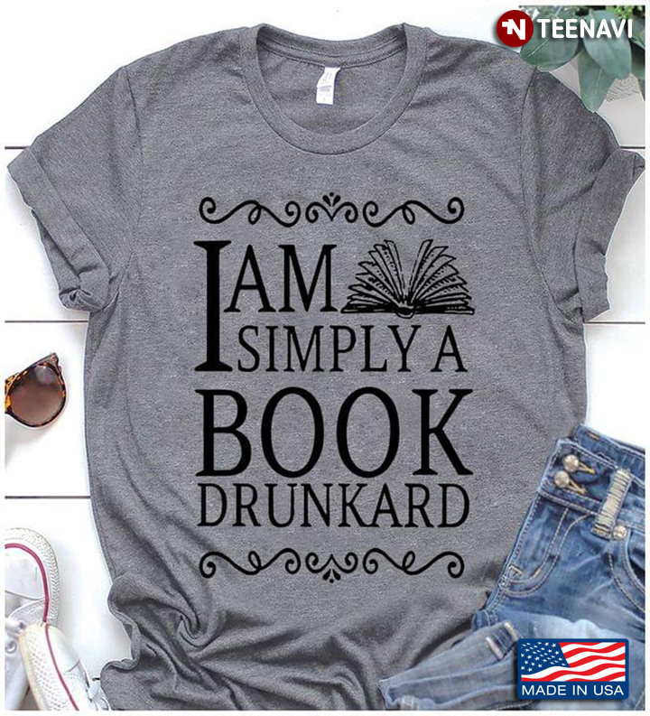 I Am Simply A Book Drunkard
