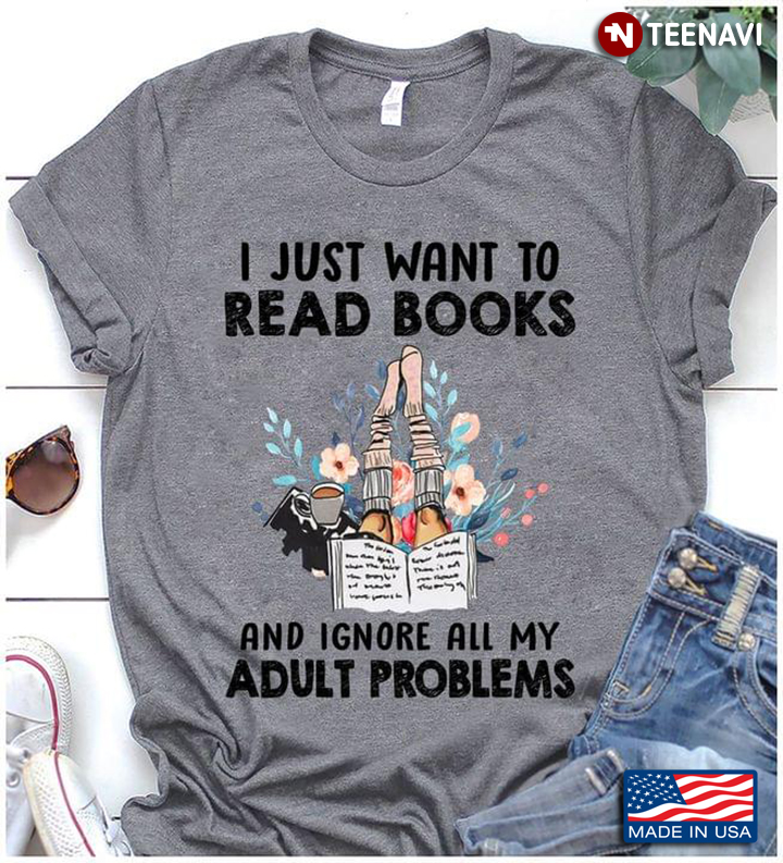 I Just Want To Read Books And Ignore All My Adult Problems