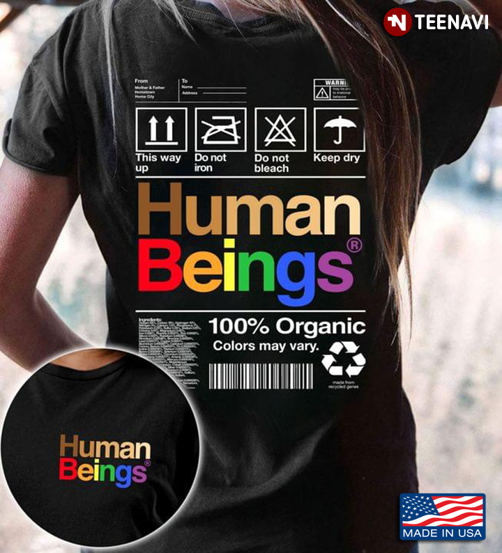 Human Beings 100% Organic Colors May Vary LGBT Pride New Version