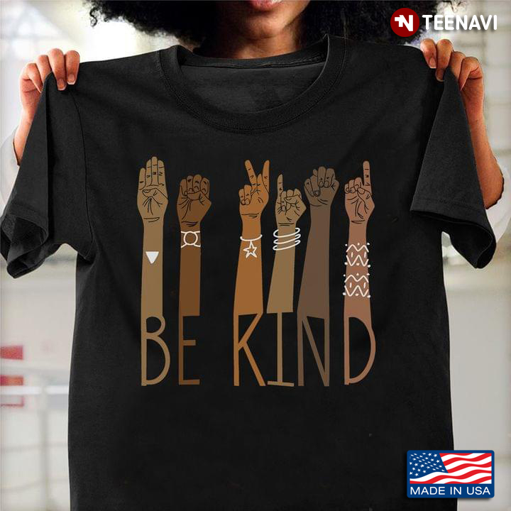 Be Kind Black Lives Matter ASL Language