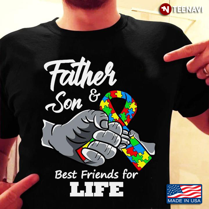 Autism Father & Son Best Friends For Life