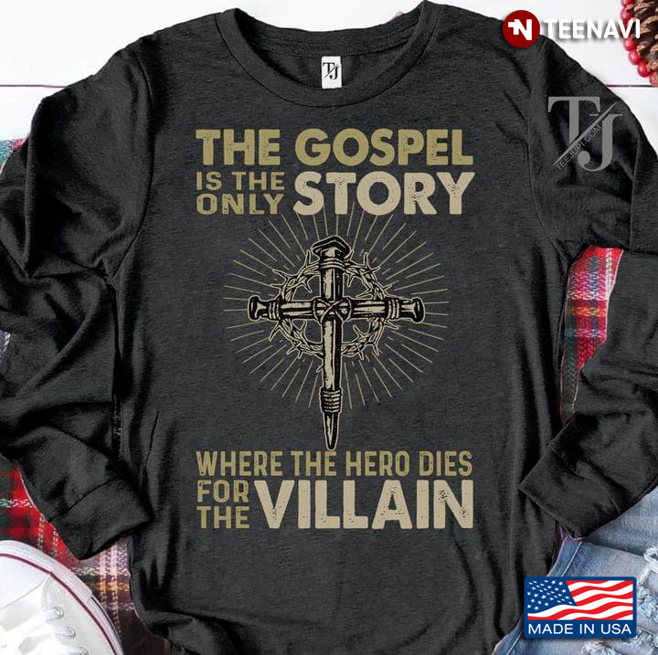 The Gospel Is The Only Story Where The Hero Dies For The Villain