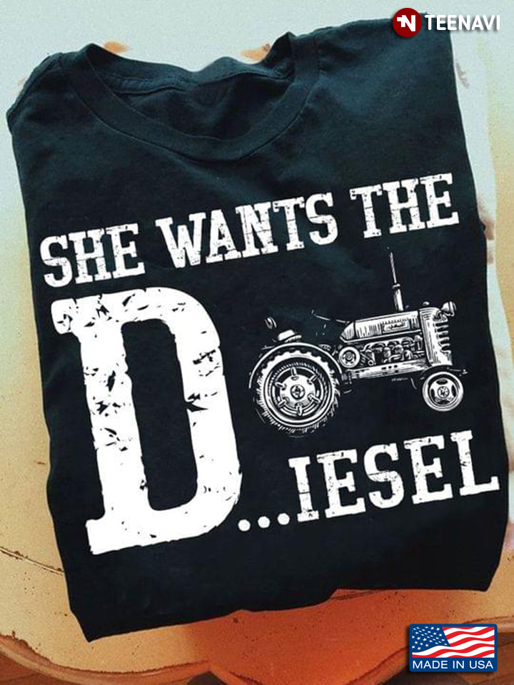 She Wants The Diesel Tractor