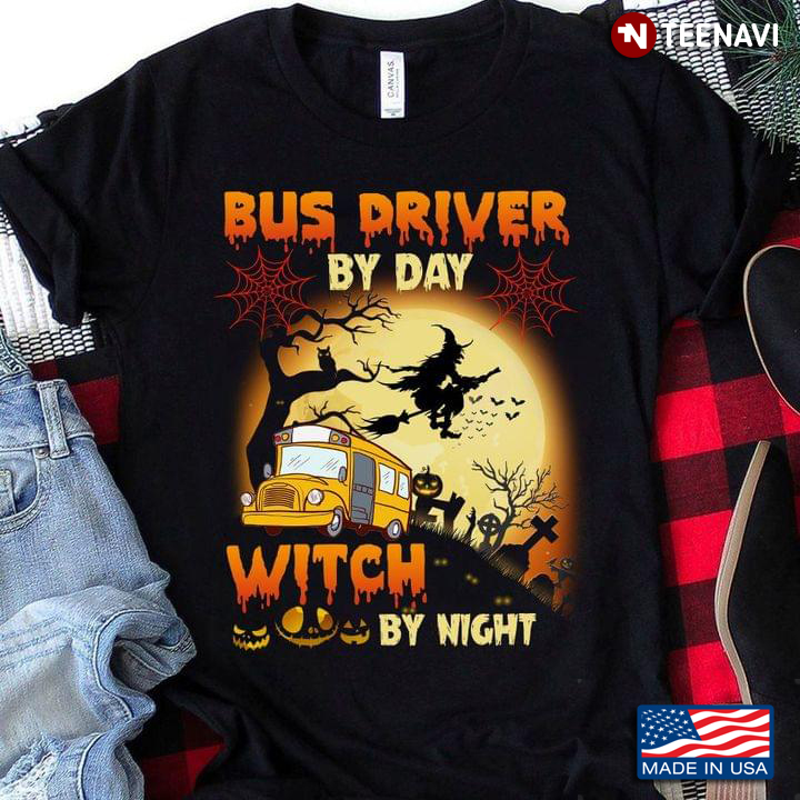 Bus Driver By Day Witch By Night Halloween