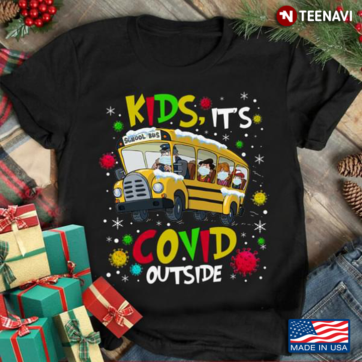 Schoolbus Driver Kids It's Covid Outside