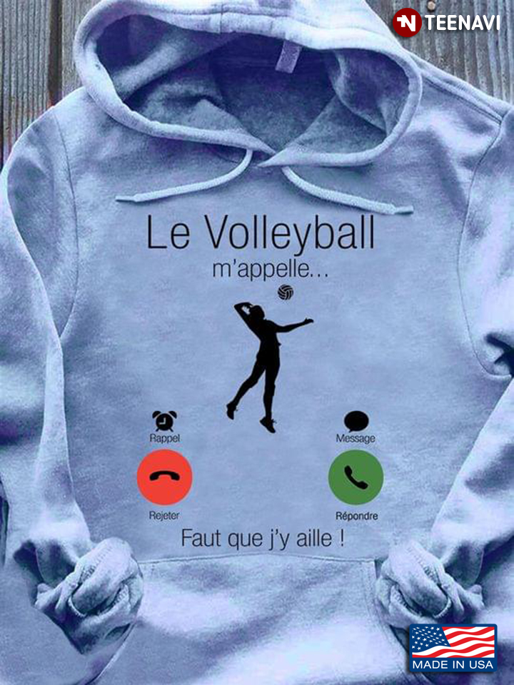 Le Volleyball M'Appelle Faut Que J'y Aille