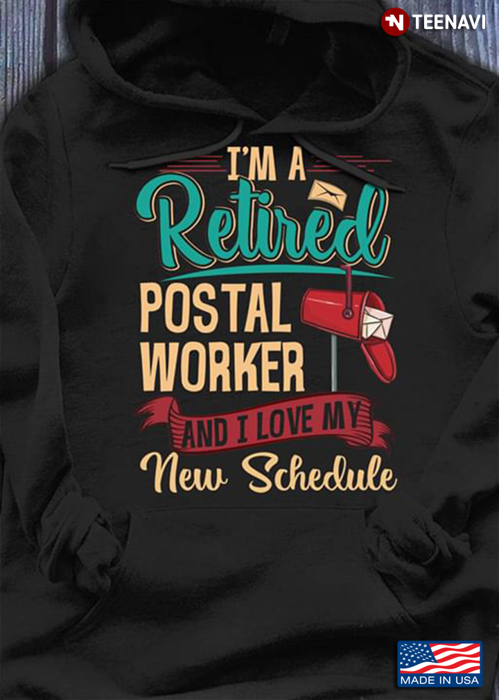 I'm A Retired Postal Worker And I Love My New Schedule