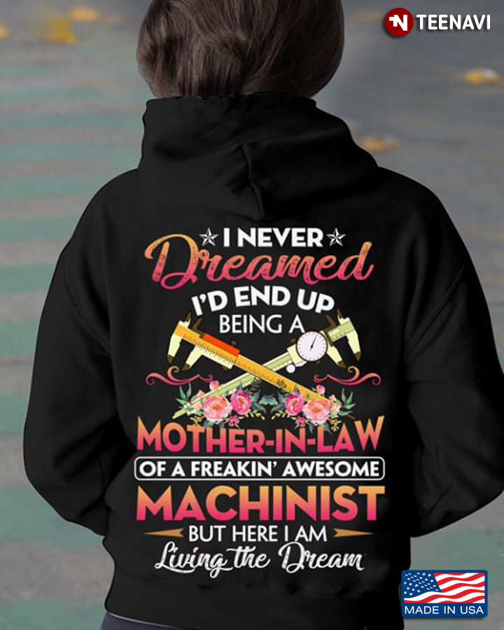 I Never Dreamed I'd End Up Being A Mother In Law Of A Freakin' Awesome Machinist But Here I Am