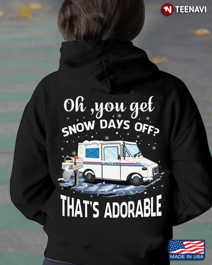 Postal Worker Oh You Get Snow Days Off That's Adorable Postal Car And Mailbox