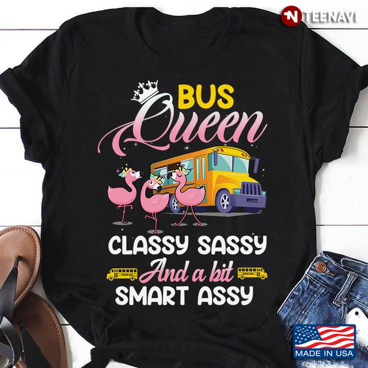 Bus Queen Classy Sassy And A Bit Smart Assy Flamingo Bus Driver