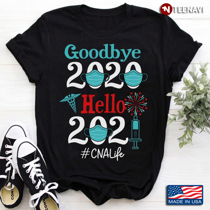 Goodbye 2020 Hello 2021 CNA Life