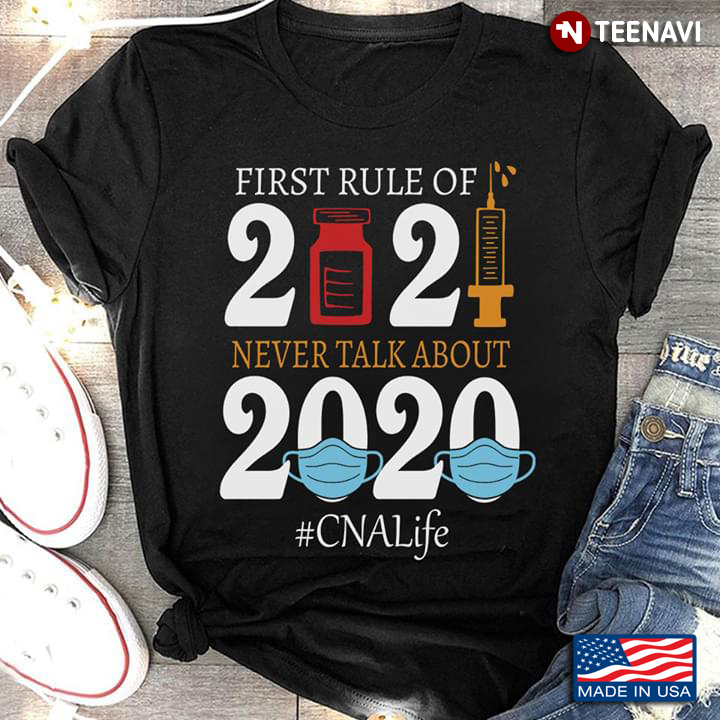 First Rule Of 2021 Never Talk About 2020 CNA Life