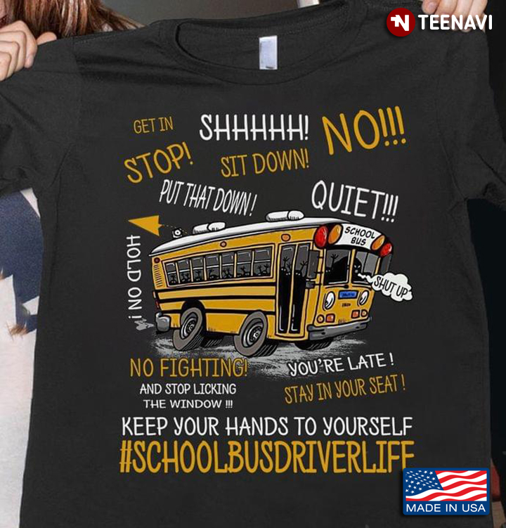 Keep Your Hands To Yourself School Bus Driver Life