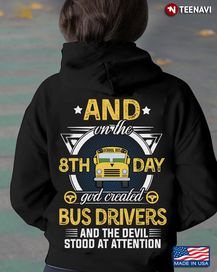 And On The 8th Day God Created Bus Driver And The Devil Stood At Attention
