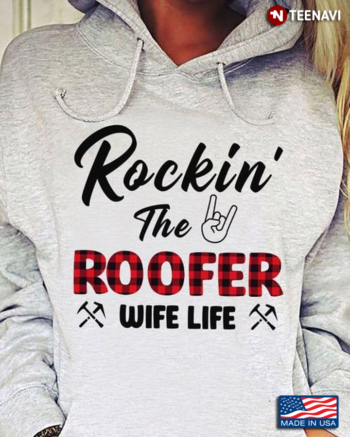 Rockin' The Roofer Wife Life