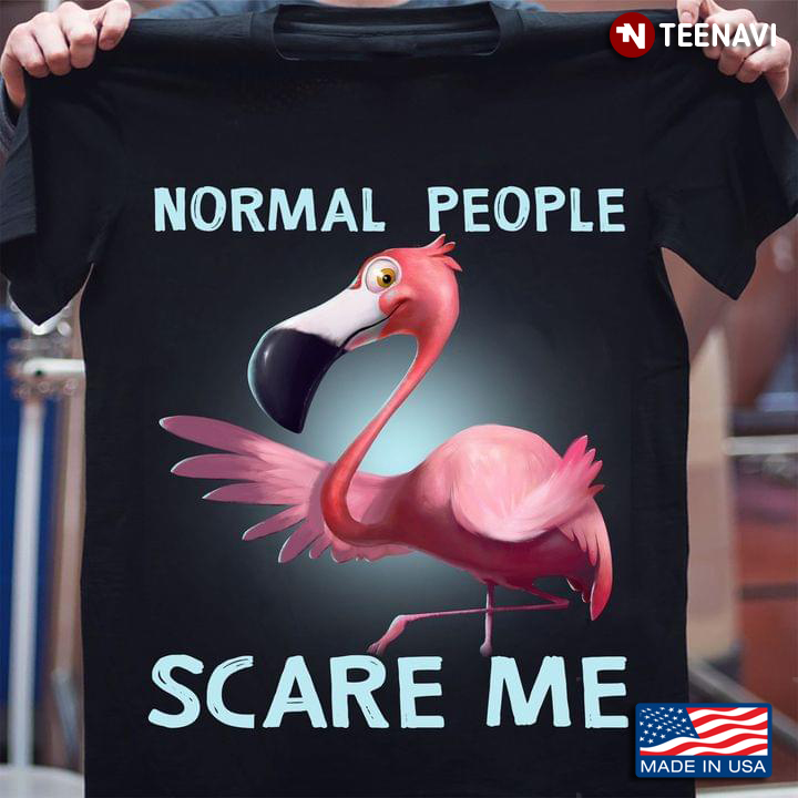 Normal People Scare Me Flamingo