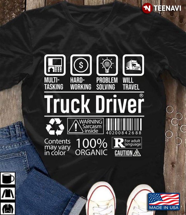 Truck Driver Multi Tasking Hard Working Problem Solving Will Travel