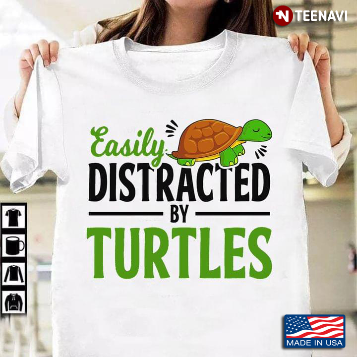 Easily Distracted By Turtles