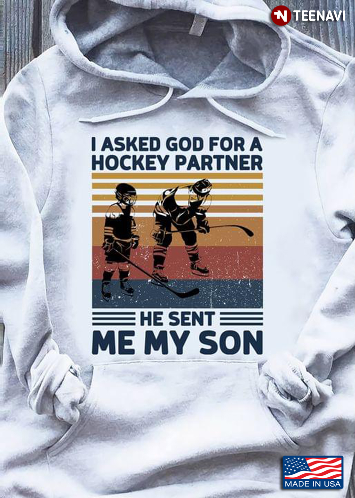 I Asked God For A Hockey Partner He Sent Me My Son Vintage